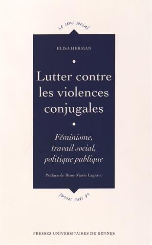 Lutter contre les violences conjugales : féminisme, travail social, politique publique