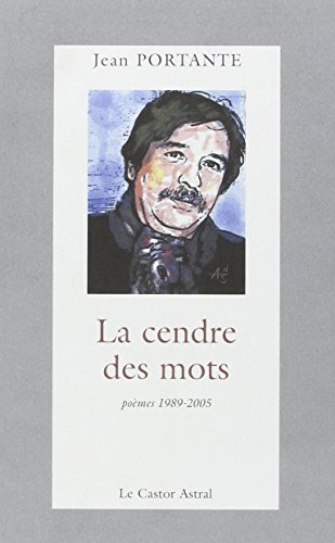 La cendre des mots : l'origine est passée par là : poèmes 1989-2005