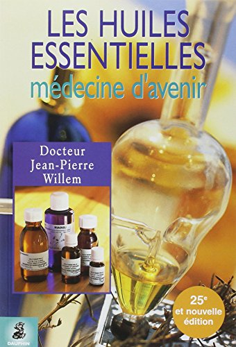 Les huiles essentielles : médecine d'avenir