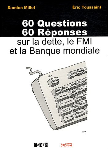 60 questions, 60 réponses sur la dette, le FMI et la Banque mondiale