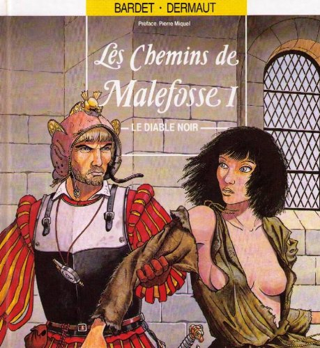 les chemins de malefosse tome 1 : le diable noir