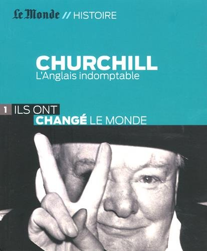 churchill : l'anglais indomptable