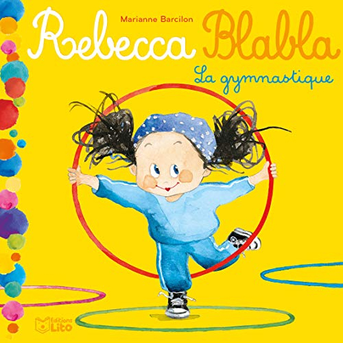 Rebecca Blabla. Vol. 5. La gymnastique