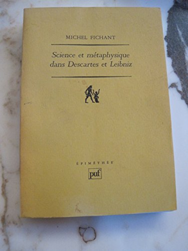 Science et métaphysique dans Descartes et Leibniz