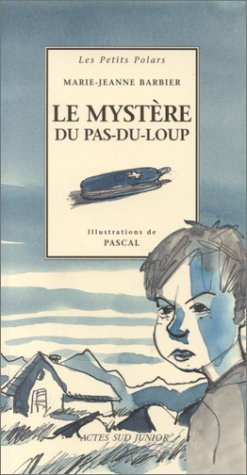 Le mystère du Pas-du-Loup