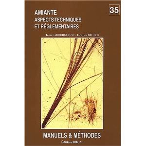 AMIANTE, ASPECTS TECNIQUES ET REGLEMENTAIRES