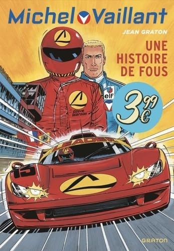 Michel Vaillant. Vol. 55. Une histoire de fous