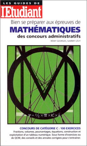 Bien se préparer aux épreuves de mathématiques des concours administratifs