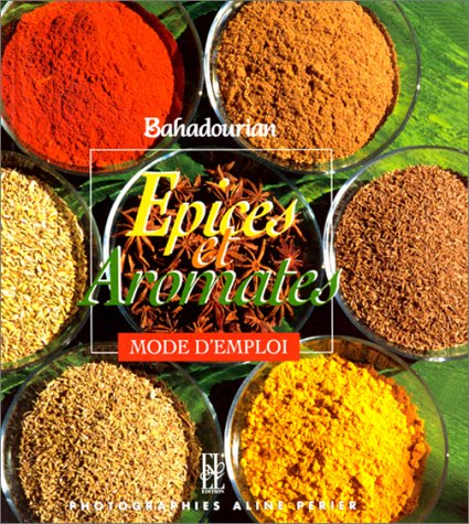Epices et aromates : mode d'emploi