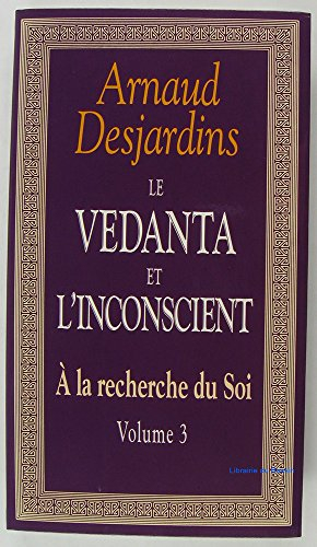 le vedanta et l'inconscient ( a la recherche de soi n, 3)