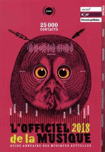 L'officiel de la musique 2018 : guide annuaire des musiques actuelles : 25.000 contacts