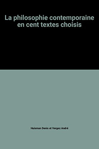 la philosophie contemporaine en cent textes choisis