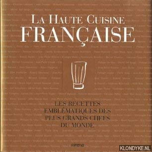 La haute cuisine française : par les plus grands chefs du monde