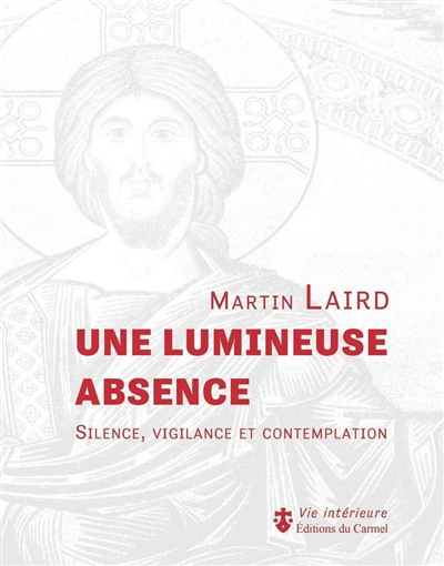 Une lumineuse absence : silence, vigilance et contemplation
