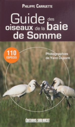 Guide des oiseaux de la baie de Somme : 110 espèces