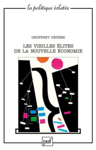 Les vieilles élites de la nouvelle économie : un portrait collectif des dirigeants de la révolution 