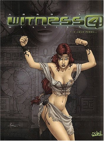 Witness 4. Vol. 1. A coeur perdu