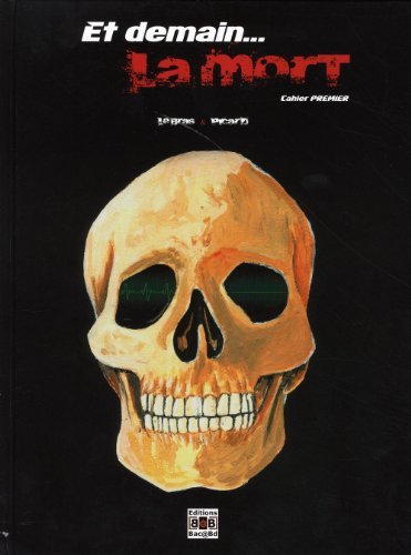 Et demain... la mort. Cahier premier