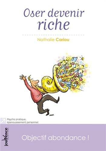 Oser devenir riche : objectif abondance !
