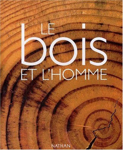 Le bois et l'homme