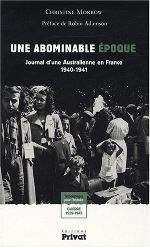 Une abominable histoire : journal d'une Australienne en France, 1940-1941