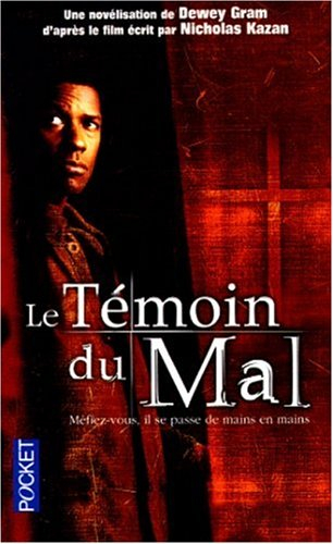 Le témoin du mal : d'après le film écrit par Nicholas Kazan