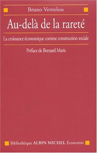 Au-delà de la rareté : la croissance économique comme construction sociale