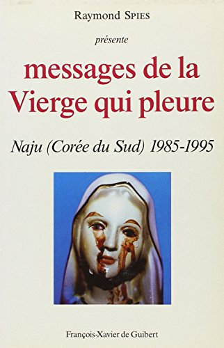 Messages de la Vierge qui pleure : Naju (Corée du Sud) 1985-1995