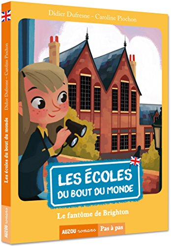 Les écoles du bout du monde. Vol. 3. Le fantôme de Brighton