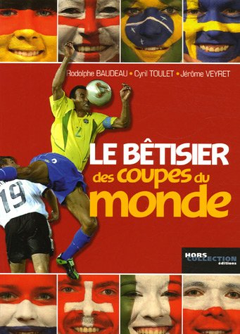 Le bêtisier des Coupes du monde