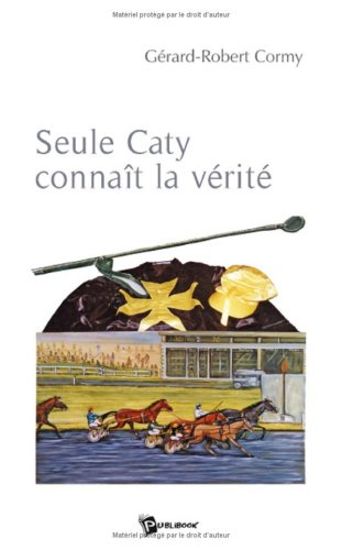 Seule Caty Connait la Verite