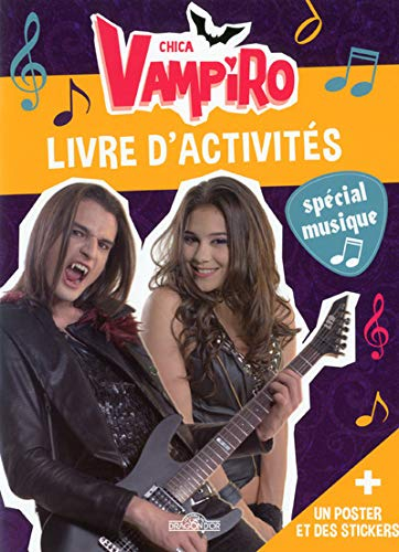 Chica vampiro : livre d'activités spécial musique