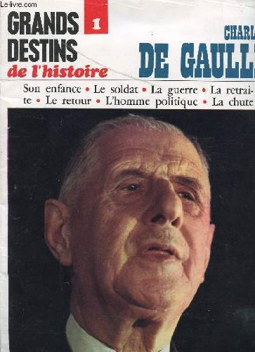 grands destins de l'histoire - n,1 - numero special du monde secret / charles de gaulle / son enfanc