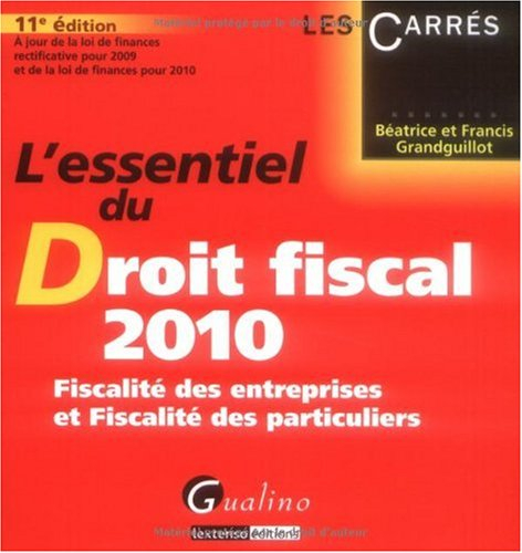 L'essentiel du droit fiscal 2010 : fiscalité des entreprises et fiscalité des particuliers