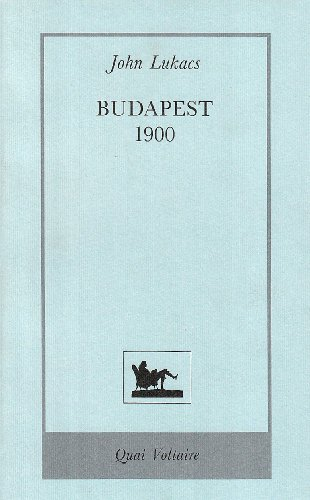 Budapest 1900 : portrait historique d'une ville et de sa culture
