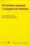 El Turismo espanol : l'espagnol du tourisme