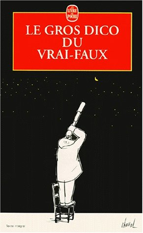 Le gros dico du vrai-faux