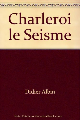 Charleroi, le séisme