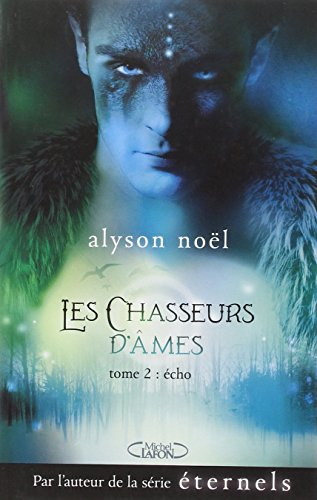 Les chasseurs d'âmes. Vol. 2. Echo