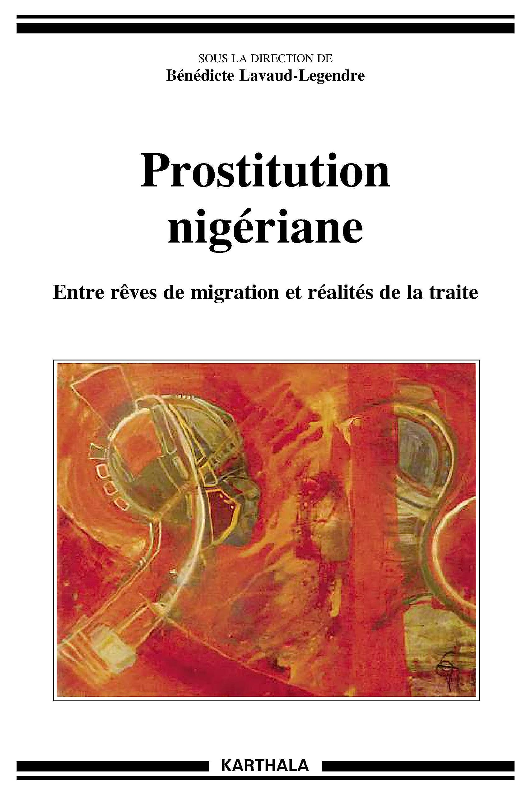 Prostitution nigériane : entre rêves de migration et réalités de la traite