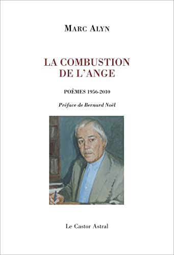 La combustion de l'ange : poèmes 1956-2011