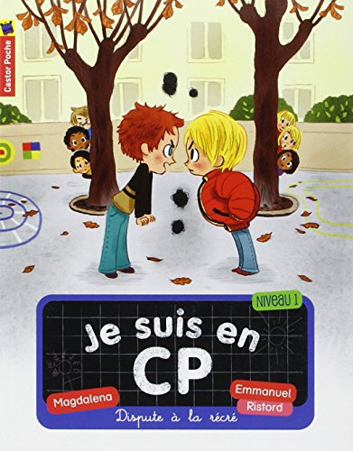 Je suis en CP. Vol. 2. Dispute à la récré