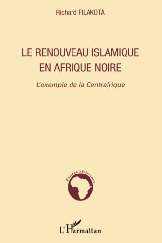 Le renouveau islamique en Afrique noire : l'exemple de la Centrafrique