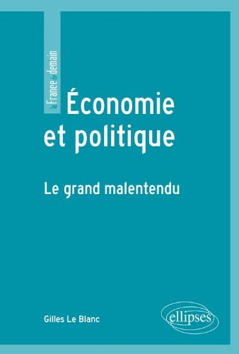 Economie et politique : le grand malentendu