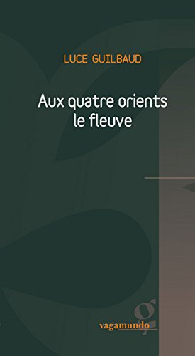 aux quatre orients le fleuve