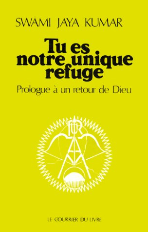 Tu es notre unique refuge