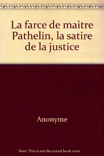 la farce de maitre pathelin:la satire de la justice