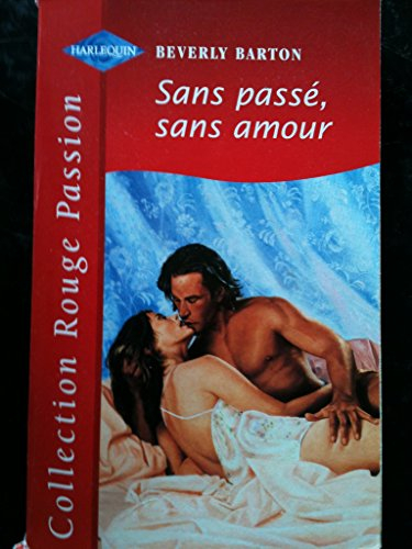 sans passé, sans amour (collection rouge passion)