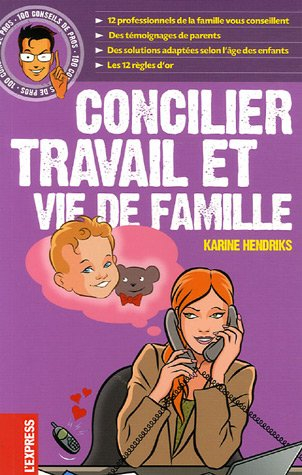 Concilier travail et vie de famille