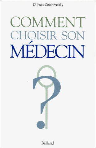 Comment choisir son médecin